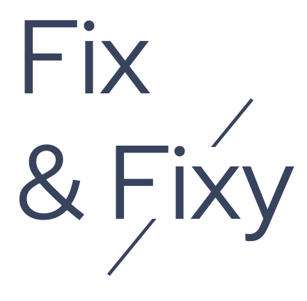 Fix & Fixy